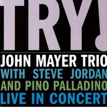 2LP John Mayer Trio: Try!