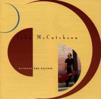 CD John McCutcheon: Between The Eclipse