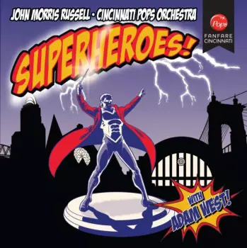 Cincinnati Pops Orchestra: Super Heroes!