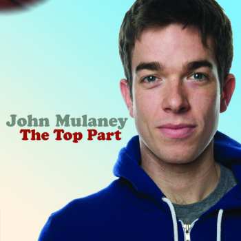 Album John Mulaney: The Top Part