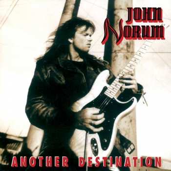CD John Norum: Another Destination DLX