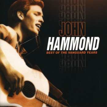 CD John Paul Hammond: Best Of The Vanguard Years