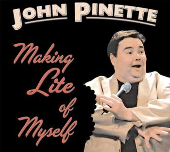 Album John Pinette: Making Lite Of Myself