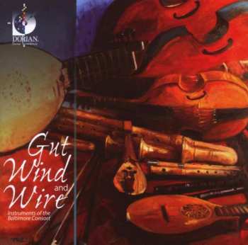 Album John Playford: Gut,wind And Wire - Instruments Of The Baltimore Consort