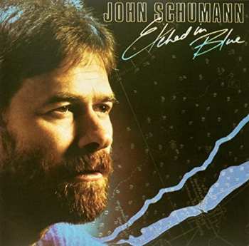 LP John Schumann: Etched In Blue