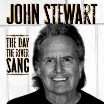 Album John Stewart: The Day The River Sang