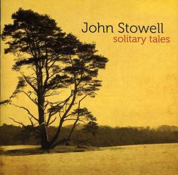 Album John Stowell: Solitary Tales