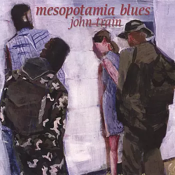 John Train: Mesopotamia Blues