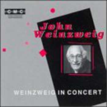 CD John Weinzweig: Weinzweig In Concert