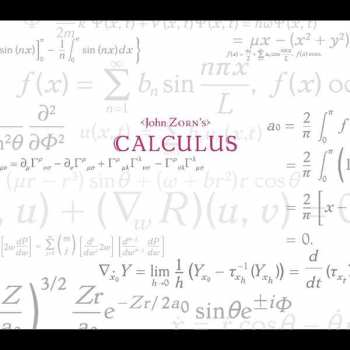 Album John Zorn: Calculus (The Mathematical Study Of Continual Change)