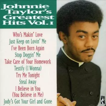 Johnnie Taylor: Greatest Hits Vol. I