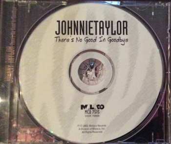 CD Johnnie Taylor: There's No Good In Goodbye 