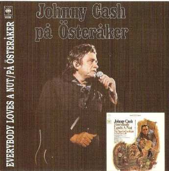 CD Johnny Cash: Everybody Loves A Nut / På Österåker