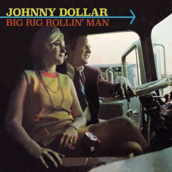 Album Johnny Dollar: Big Rig Rollin' Man
