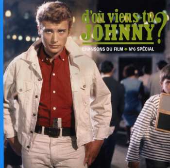 LP Johnny Hallyday: D'Où Viens-Tu Johnny ? - Chansons Du Film