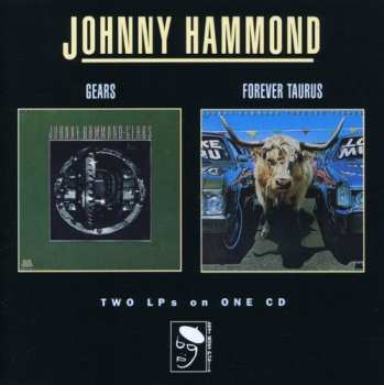 Album Johnny Hammond: Gears / Forever Taurus