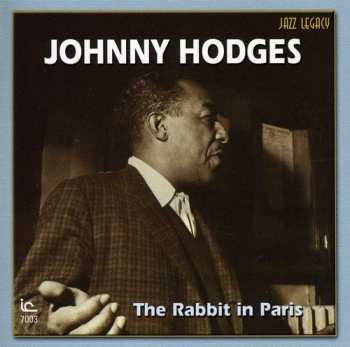 Album Johnny Hodges And His Orchestra: The Rabbit In Paris