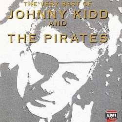 Album Johnny Kidd & The Pirates: The Very Best Of Johnny Kidd And The Pirates