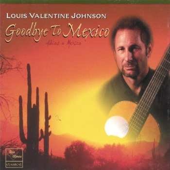 Album Johnson,louis Valentine: Goodbye To Mexico