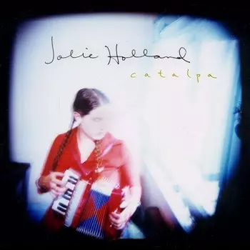 Jolie Holland: Catalpa