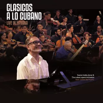 Joner,sverre Indris / Cuban Opera Orch / Del Puert: Clasicos A Lo Cubano: Live In Havana