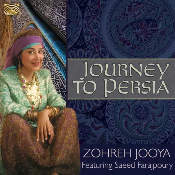 Zohreh Jooya: A Journey To Persia