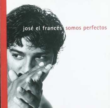 Album José "El Francés": Somos Perfectos