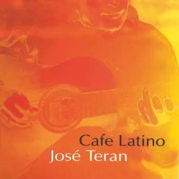Jose Teran: Cafe Latino