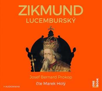 CD Josef Bernard Prokop: Zikmund Lucemburský