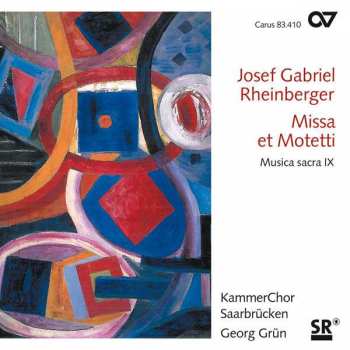 CD Josef Rheinberger: Missa Et Motetti (Musica Sacra IX)