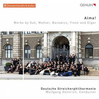 Album Gustav Mahler: Alma! (Works By Suk, Mahler, Bacewicz, Yinon And Elgar)