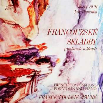 Album César Franck: Francouzské Skladby Pro Housle A Klavír = French Compositions For Violin And Piano
