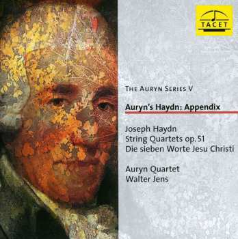 CD Joseph Haydn: Auryn's Haydn: Appendix . Die Sieben Worte Jesu Christi Op.51