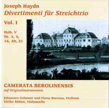 Album Joseph Haydn: Divertimenti Für Streichtrio Vol. 1 • Hob. V Nr. 3, 4, 16, 20, 21