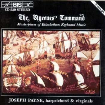 Album Joseph Payne: "The Queenes Command" Masterpieces of Elizzabethan Keyboard Music