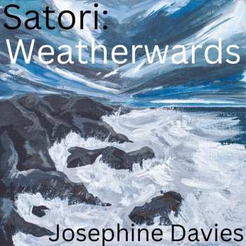 CD Josephine Davies: Satori: Weatherwards