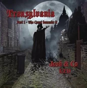 Josh & Co. Limited: Transylvania - Part 1 - The Count Demands It