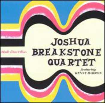Album The Joshua Breakstone Quartet: Walk Don't Run