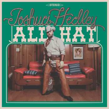 LP Joshua Hedley: All Hat