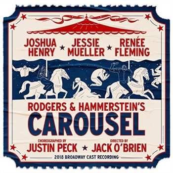 CD Renée Fleming: Rodgers & Hammerstein's Carousel (2018 Broadway Cast Recording)