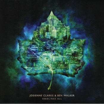 LP/CD Josienne Clarke And Ben Walker: Seedlings All LTD