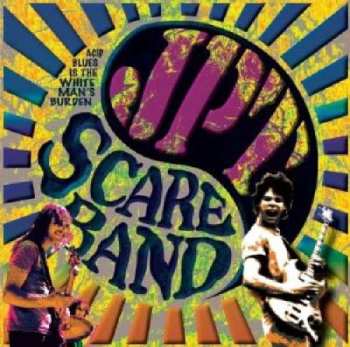 CD JPT Scare Band: Acid Blues Is The White Man's Burden