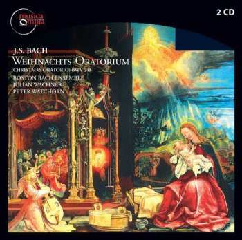 Album Johann Sebastian Bach: Weihnachts-Oratorium (Christmas Oratorio) BWV 248