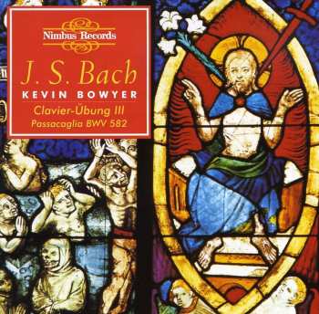2CD Johann Sebastian Bach: The Works For Organ Volume 9 (The Third Part Of The Clavier-Übung)