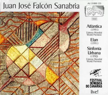 Juan José Falcón Sanabria: Atlántica / Elan / Sinfonía Urbana