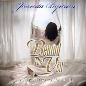 Album Juanita Bynum: Morning Glory II - Behind The Veil