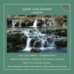 CD Judith Lang Zaimont: Pure, Cool (Water) - Symphony No. 4 / Piano Trio: Russian Summer