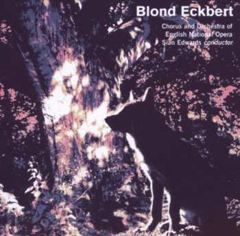 Album Judith Weir: Blond Eckbert