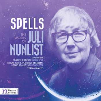 Album Slovak Radio Symphony Orchestra: Spells: The Works Of Juli Nunlist