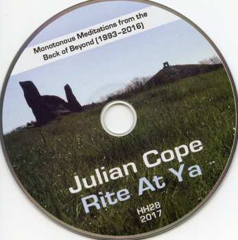 CD Julian Cope: Rite At Ya (Monotonous Meditations From The Back Of Beyond (1993 - 2016))